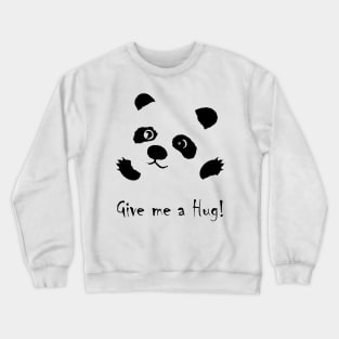 Give me a Hug! Crewneck Sweatshirt